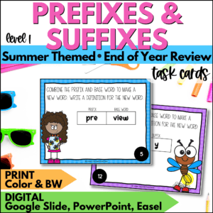 end of year prefixes and suffixes 1 task cards summer activities