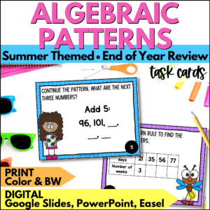 end of year algebraic patterns task cards summer activities