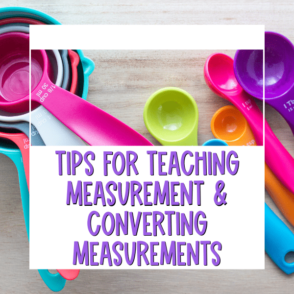 teaching measurements and converting measurements