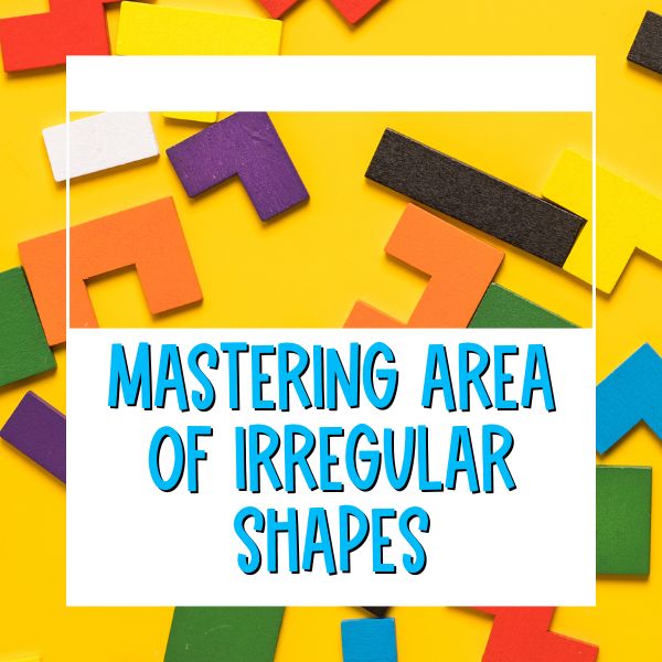 how to teach area of irregular shapes