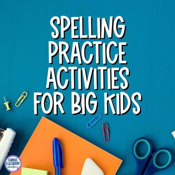 spelling practice activities for big kids