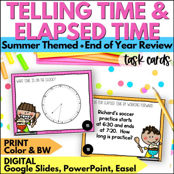 End of Year Telling Time and Finding Elapsed Time Task Cards - Curious ...